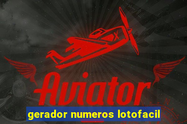 gerador numeros lotofacil